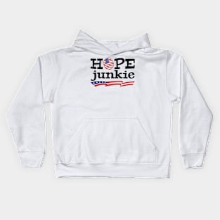 Hope Junkie [promote Patriotism] Kids Hoodie